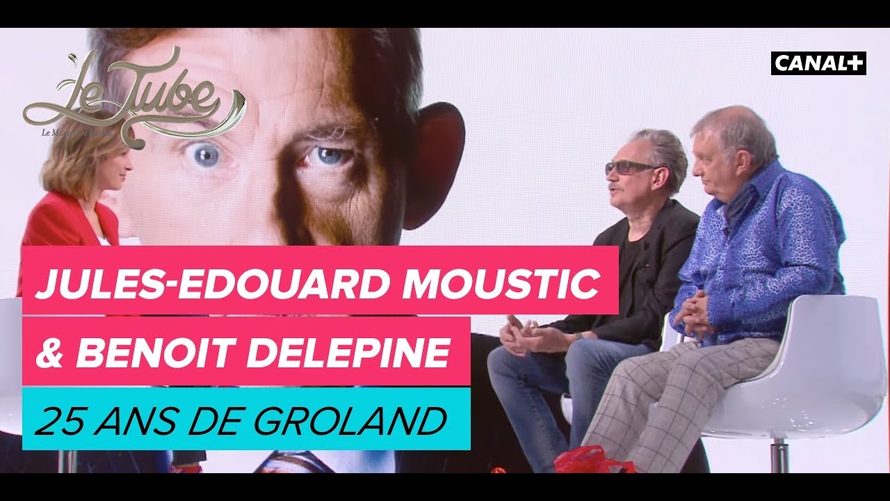 jules-edouard-moustic-et-benoit-delepine-25-ans-de-groland-le-tube