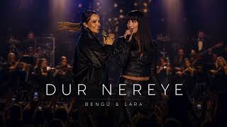 Bengü - Lara: Dur Nereye (Yeni Version)