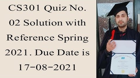 CS301 Quiz No.02 Solution Spring 2021|Cs301 solved quiz 2 2021|Cs301 quiz 2 solution 2021|Faizan Ali