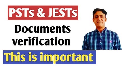 PST JEST documents Verification after appointment orders