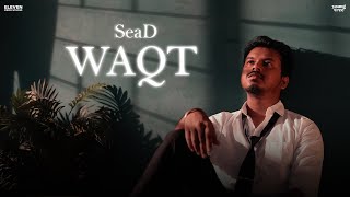 Waqt Official Music Video Sead Feat. Hrishika Thakuria
