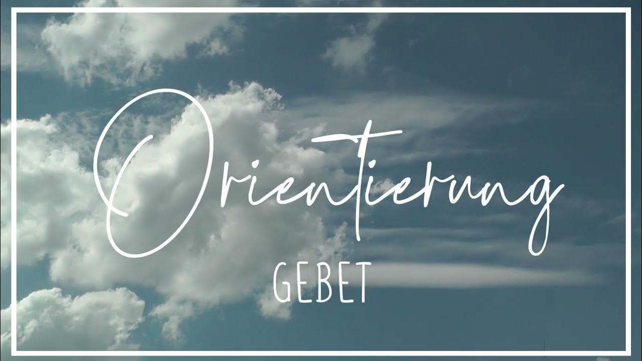 Gebet Wenn Du nicht mehr weiter weißt YouTube