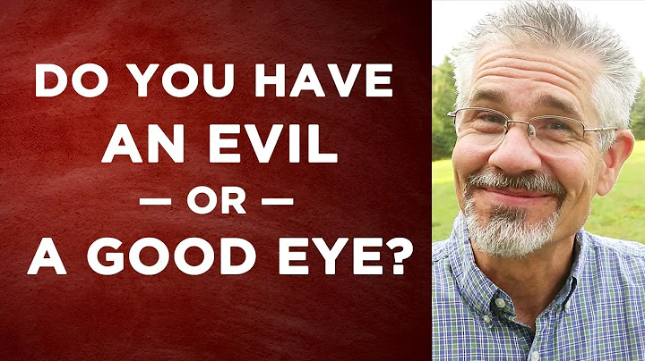 Do You Have an Evil or a Good Eye? | Little Lessons with David Servant