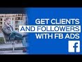 GET CLIENTS or FOLLOWERS with the POWER OF FACEBOOK Ads and CUSTOM AUDIENCES