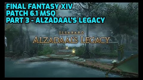 Final Fantasy XIV - Patch 6.1 - MSQ Part 3 - Alzadaal