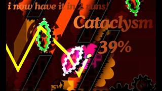 Cataclysm 39 (next hardest and i now have it in 2 runs) Geometry Dash