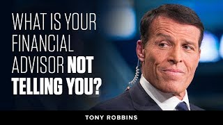 What is Your Financial Advisor Not Telling You? | Tony Robbins Podcast