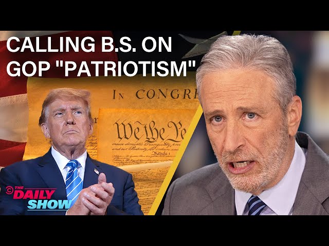 Jon Stewart Calls BS on Trump u0026 the GOP's Performative Patriotism | The Daily Show class=