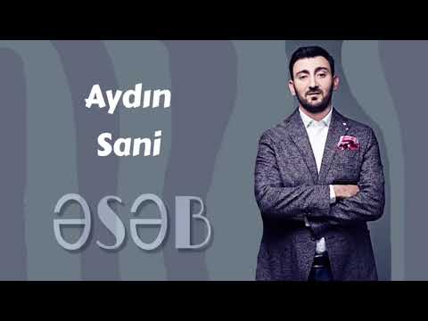Aydın Sani - Əsəb\\/[2018]\\/
