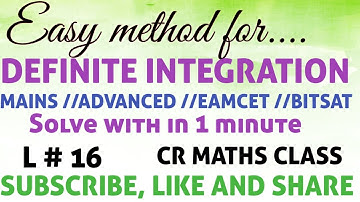 DEFINITE INTEGRATION part 16//Shortcut method //Mains and Advanced /Eamcet, Bitsat //CR MATHS CLASS