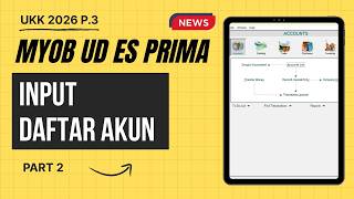 MYOB UD ES PRIMA Tutorial Part 2: How to Create & Edit Account Lists | Accounting UKK 2026