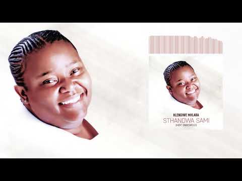 Hlengiwe Mhlaba - Sthandwa Sami (Official Audio)