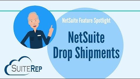 NetSuite Drop Shipments