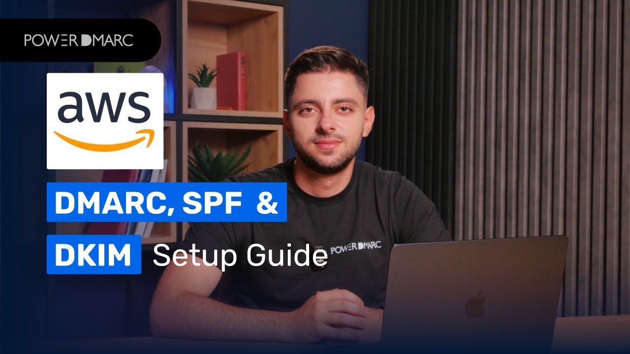 Amazon SES DMARC, SPF & DKIM Setup Guide - YouTube