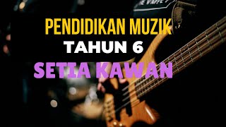 UNIT 1 Setia Kawan I Pendidikan Muzik Tahun 6