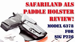 Safariland ALS Holster for Sig P226 Review Model 6378