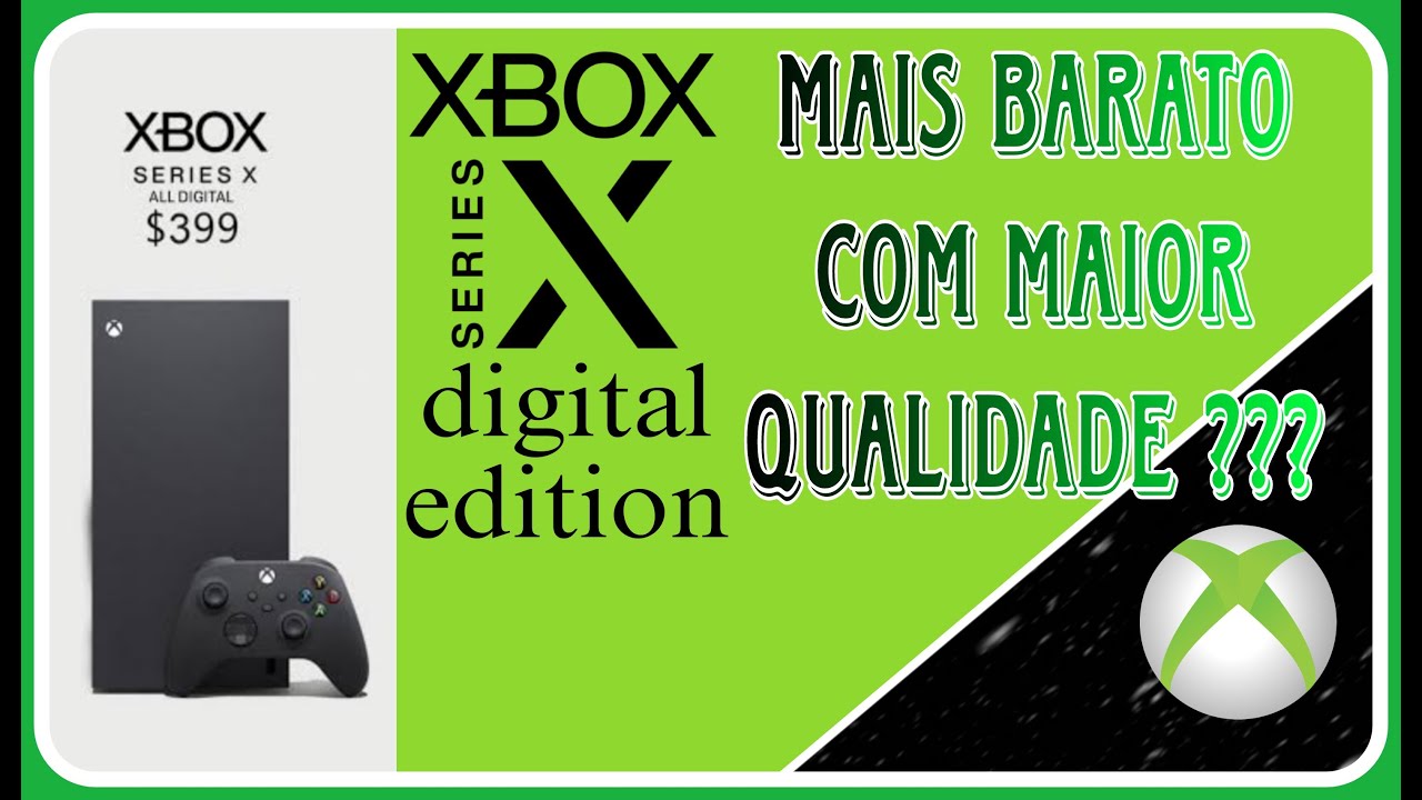 XBOX SERIES X MAIS BARATO (VERSÃO DIGITAL) - YouTube