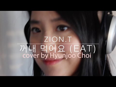 ZionT(자이언티) - Eat(꺼내먹어요) (Cover) (+) ZionT(자이언티) - Eat(꺼내먹어요) (Cover)