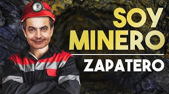 Imagen del video: PARODIA: 'Soy Minero', Zapatero y su mina de oro