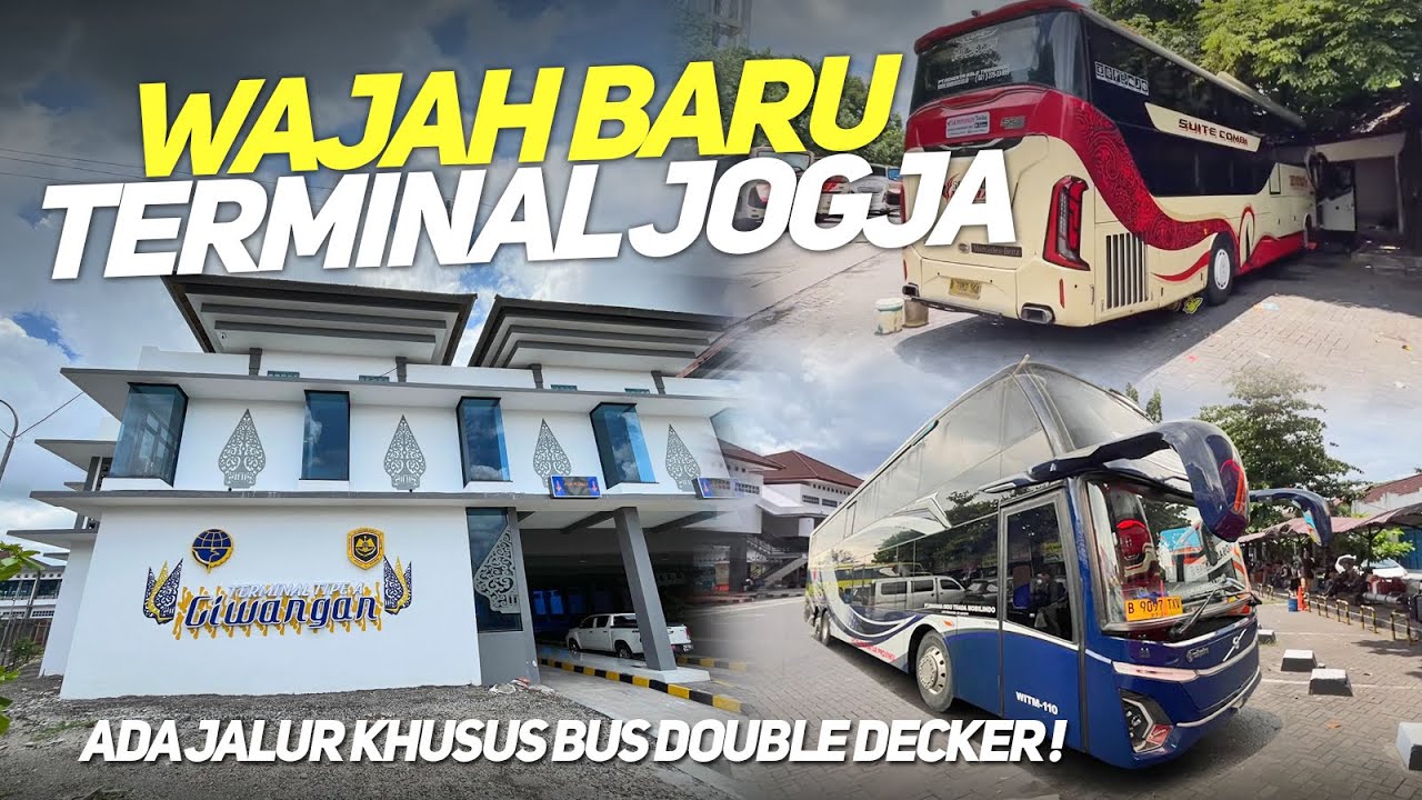 WAJAH BARU TERMINAL GIWANGAN JOGJA‼️AKAN MUAT MASUK BUS DOUBLE DECKER DI TERMINAL INI‼️