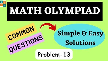 COMMON MATH OLYMPIAD QUESTIONS - 12 || WITH COMPLETE SOLUTION || MOEMS || IJMO || NLMC