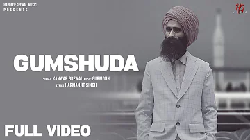 Gumshuda - Kanwar grewal | Full Video | Gurmohh | Harmanjit | Garry Khatrao | New Punjabi Songs 2023