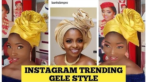BEGINNER/(2019) INSTAGRAM TRENDING GELE TUTORIAL