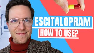 How to use Escitalopram? (Lexapro)  Doctor Explains