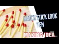 MATCH STICK LOOK PEN/HOW TO DECORATE PEN/PEN DECORATION IDEA/CREATIVE CRAFT/PEN DECORATION#shorts