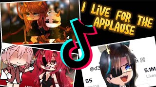TOP || I live for the applause, applause, applause 👏🏻👏👏🏽COMPILATION Gacha Trend / Gacha Meme