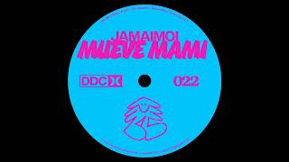 Jamaimoi - Mueve Mami [DDCX022] - YouTube