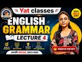 English Grammar Full Course Lecture 4 🔥 | Complete Grammar Class for All Exams | YAT Classes