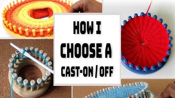 How to Choose a LOOM KNITTING Cast-on Bind-off | Tell You Tuesday EP3