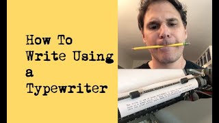 How to Write Using a Typewriter