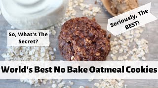 World's Best No Bake Oatmeal Cookies