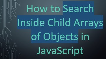 How to Search Inside Child Arrays of Objects in JavaScript