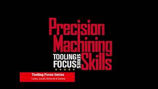 Precision Machining Series Lunch & Learn class