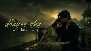 Daag- e- ishq .... mp3. (Official Music) | lyrics by e8ryth Hunter 