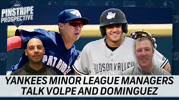 Yankees minor league managers talk Anthony Volpe, Jasson Dominguez | Pinstripe Prospective | SNY