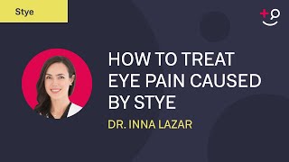 How to Treat Eye Pain Caused by Stye