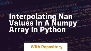 interpolating nan values in a numpy array in python