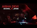 Aisha Devi – Access All Areas