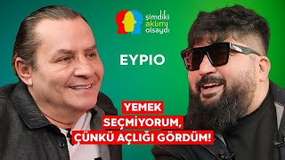 EYPIO “ARKADAŞLIĞIN TANIMINI BİLMİYORUM!”