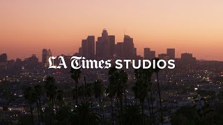 LA Times Studios Live: The Stories Shaping Los Angeles and Beyond