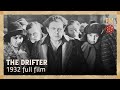 The Drifter (1932) | Full Drama Movie - William Farnum, Noah Beery, Phyllis Barrington