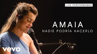 Amaia - Nadie Podría Hacerlo - Live Performance | Vevo chords