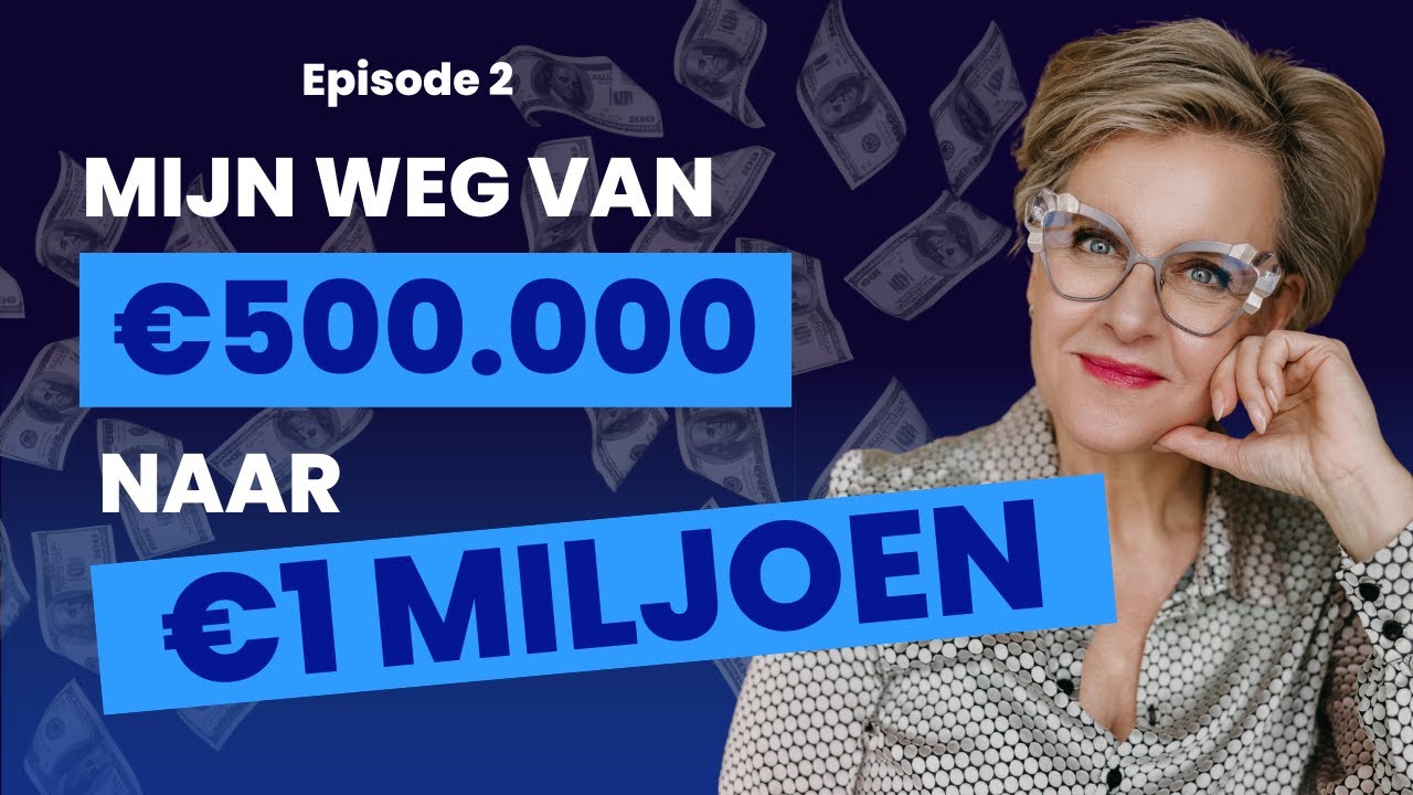 Part 2: Hoe ik binnen een jaar mijn omzet verdubbelde van €500.000 naar €1 miljoen | Veronique Prins