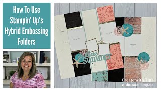 How To Use Stampin’ Up Hybrid Embossing Folders In Scrapbooking