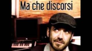 Daniele Silvestri - Ma Che Discorsi