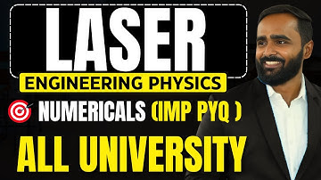 LASER| ENGINEERING PHYSICS |IMPORTANT NUMERICALS |ALL UNIVERSITYPRADEEP GIRI SIR